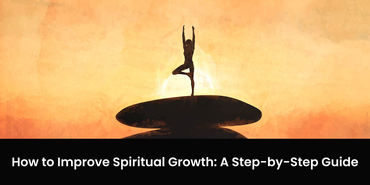 How to Improve Spiritual Growth