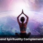 How Science and Spirituality Complement Each Other?