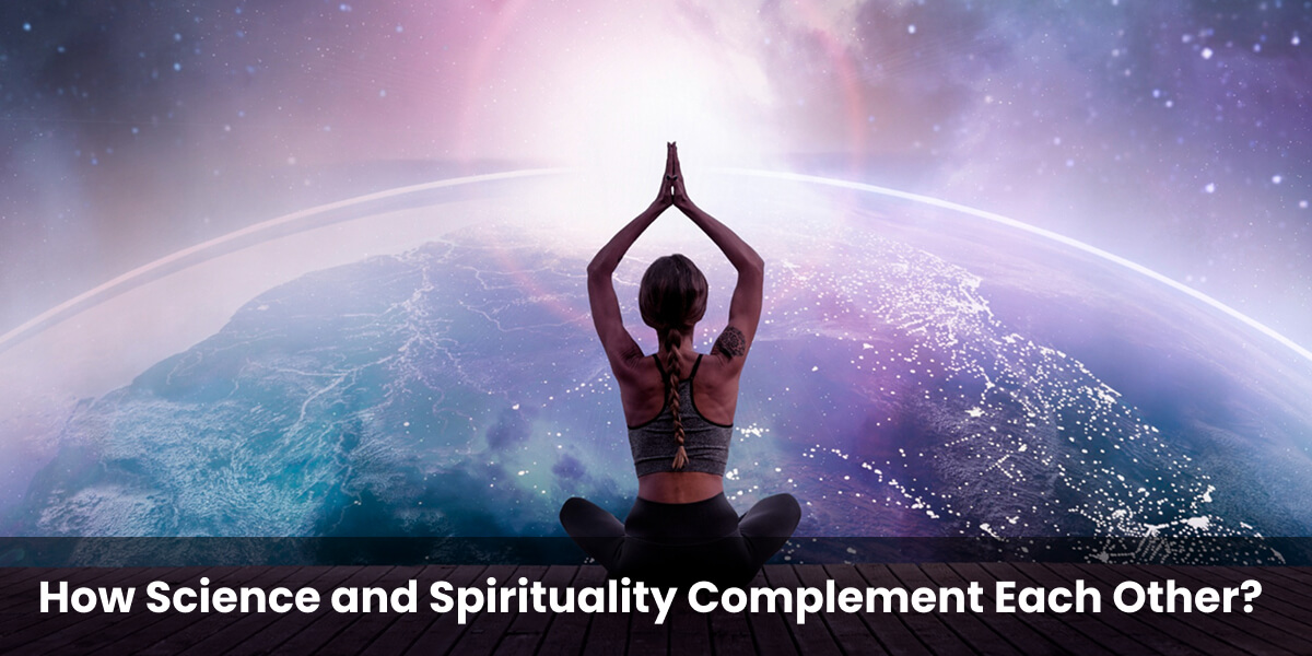 How Science and Spirituality Complement Each Other