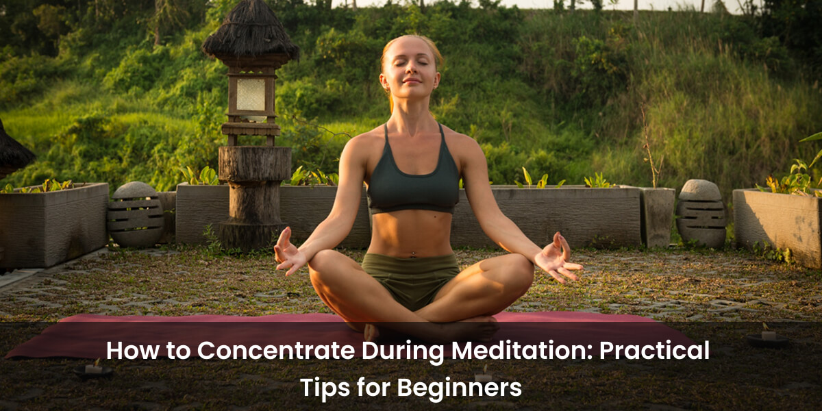 how-to-concentrate-on-meditation