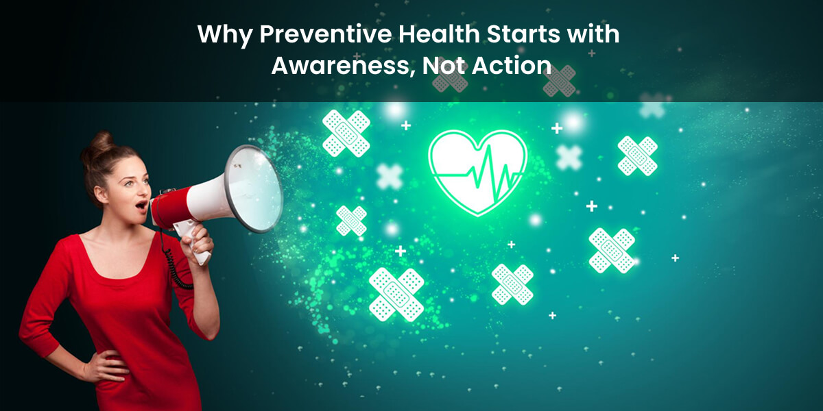 Preventive health awareness before action