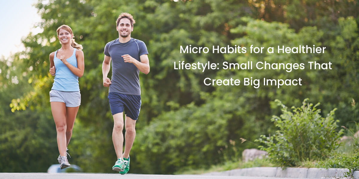 Micro habits for a healthy lifestyle