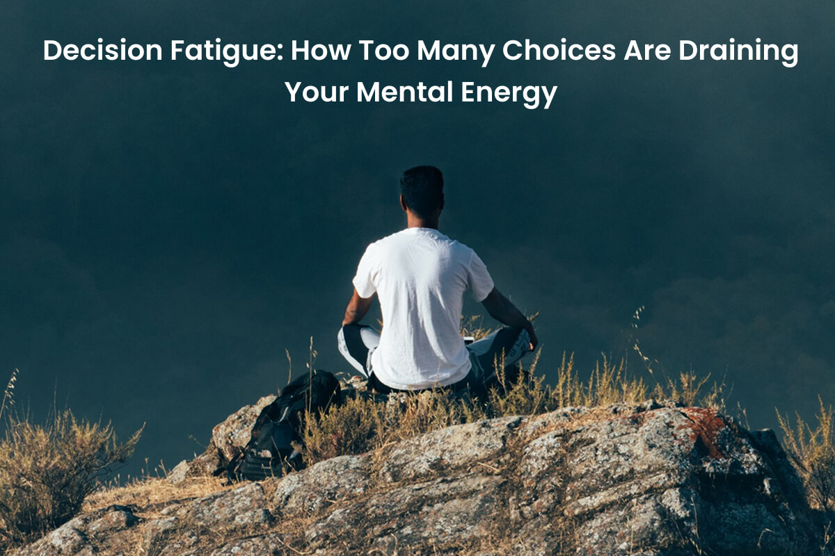 Decision Fatigue and Mental Overload Guide