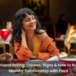 Emotional Eating: Causes, Signs & How to Build a Healthy Relationship with Food