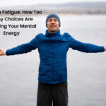 Decision Fatigue: How Too Many Choices Are Draining Your Mental Energy