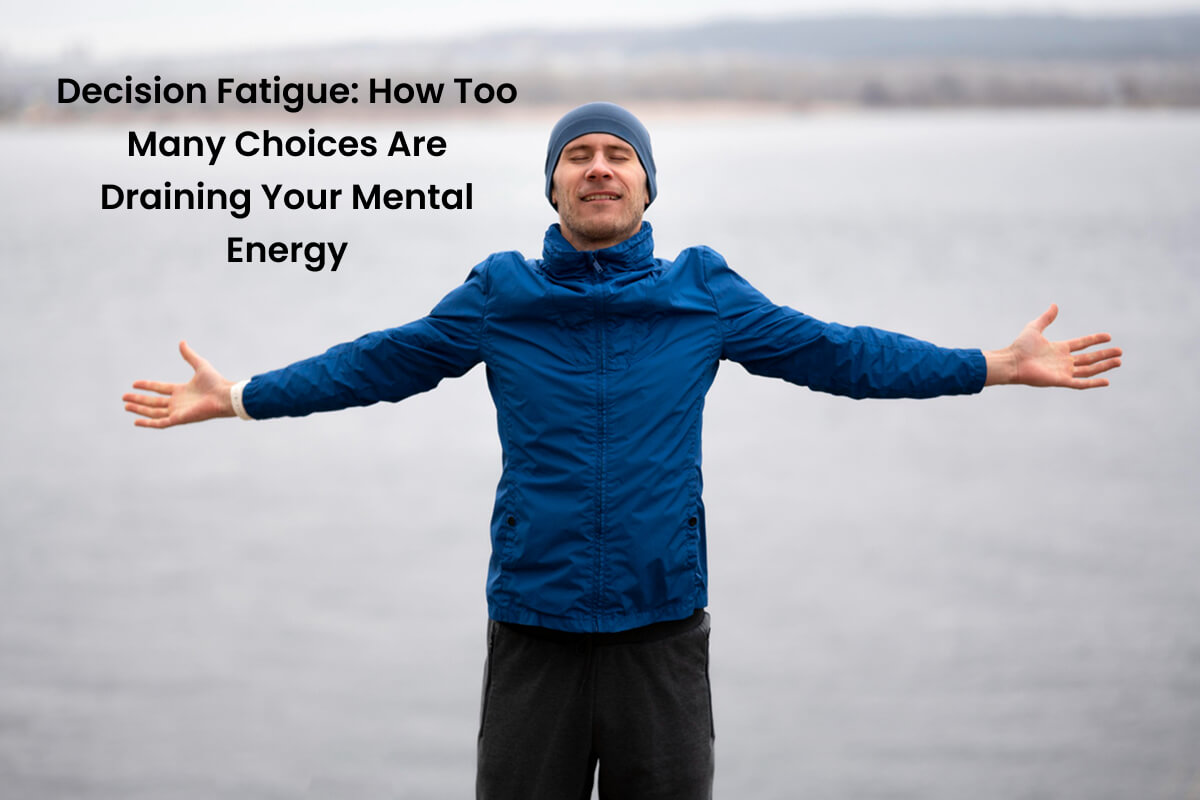 Decision Fatigue and Mental Overload Guide