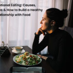 Emotional Eating: Causes, Signs & How to Build a Healthy Relationship with Food