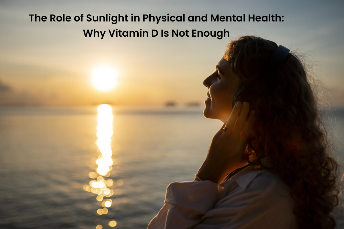 Benefits of Sunlight for Physical and Mental Health