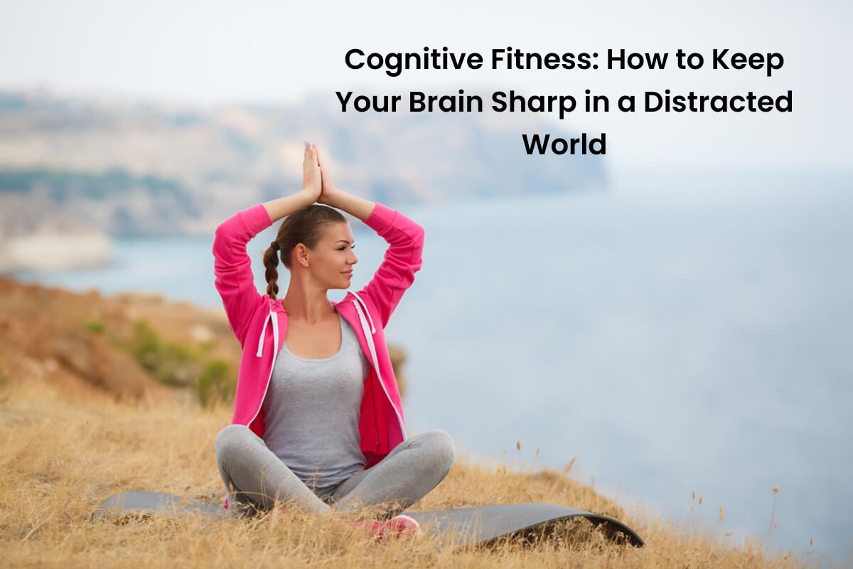 Person practicing cognitive fitness habits to improve focus, memory, and mental performance